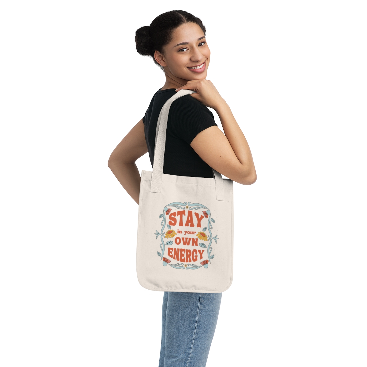 Stay in Your Own Energy Organic Canvas Tote Bag